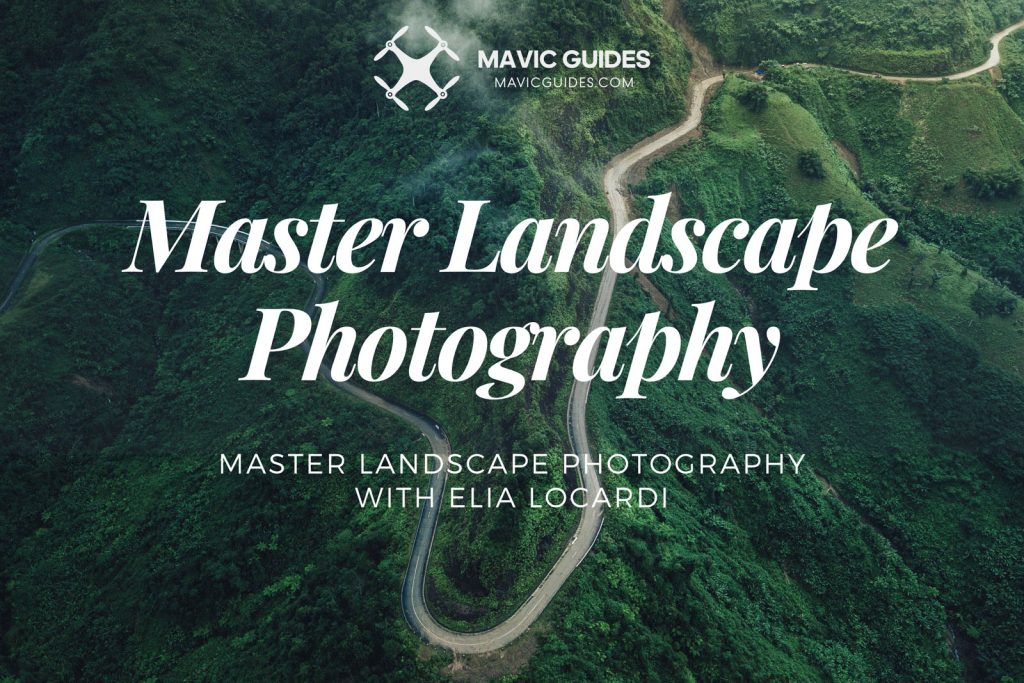 Master Landscape Photography with Elia Locardi