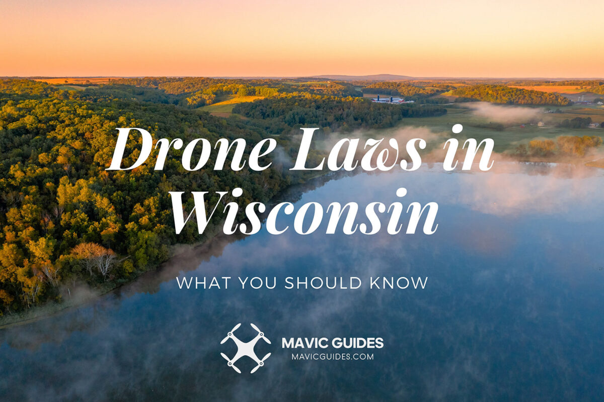 Drone Laws in Wisconsin: What You Should Know