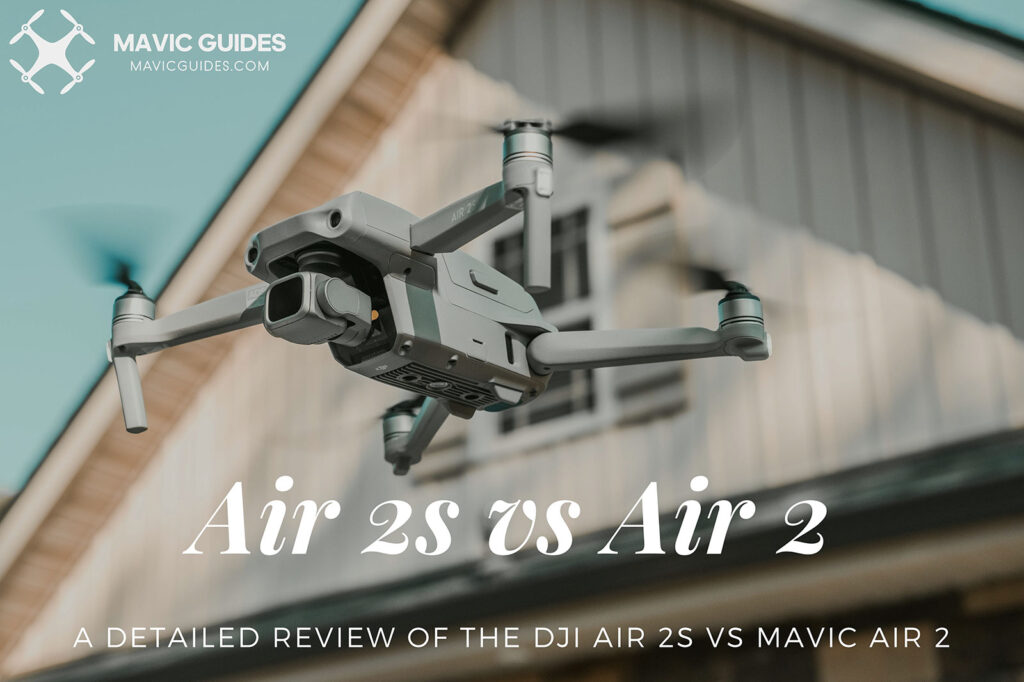 A Detailed Review of the DJI Air 2S vs. Mavic Air 2