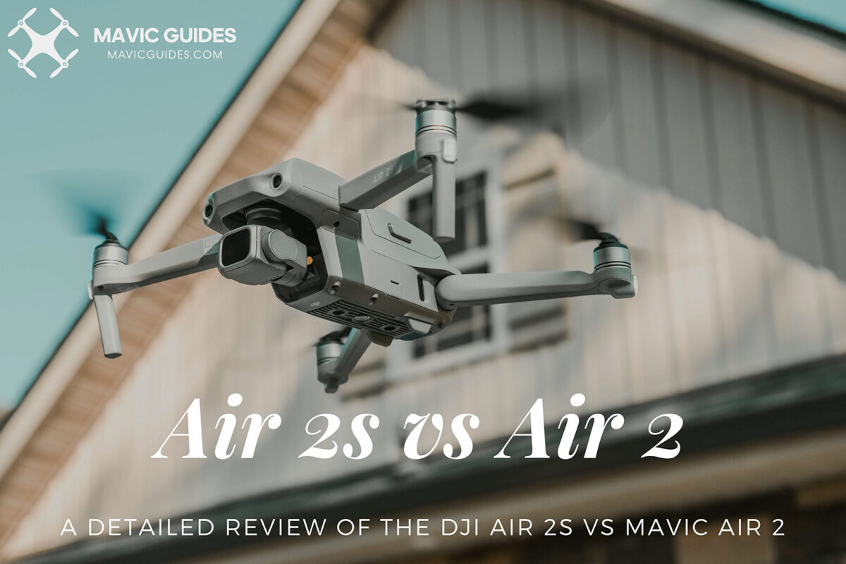 A Detailed Review of the DJI Air 2S vs. Mavic Air 2