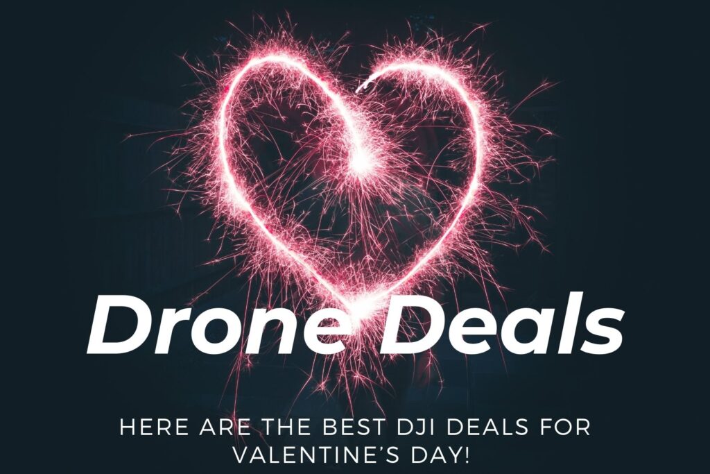 Here Are the Best DJI Deals for Valentine’s Day updated