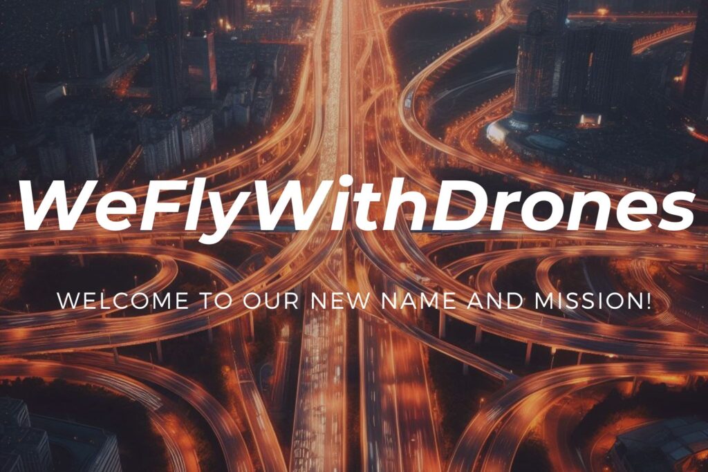 We Fly With Drones