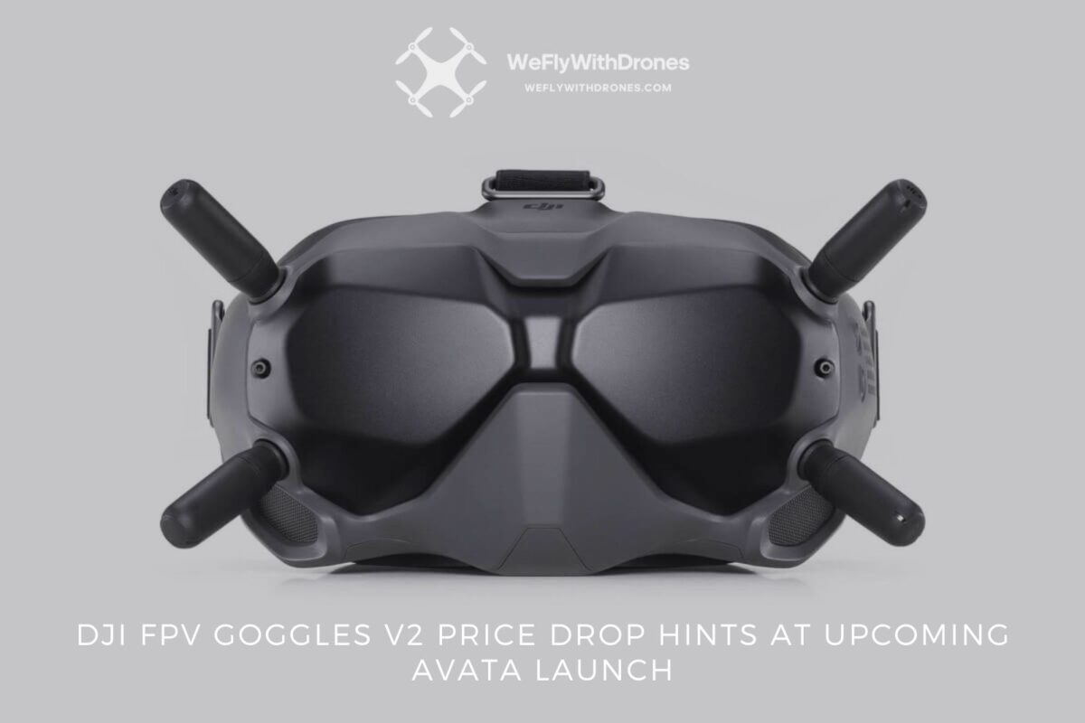 DJI FPV Goggles V2 Price Drop Hints At Upcoming Avata Launch