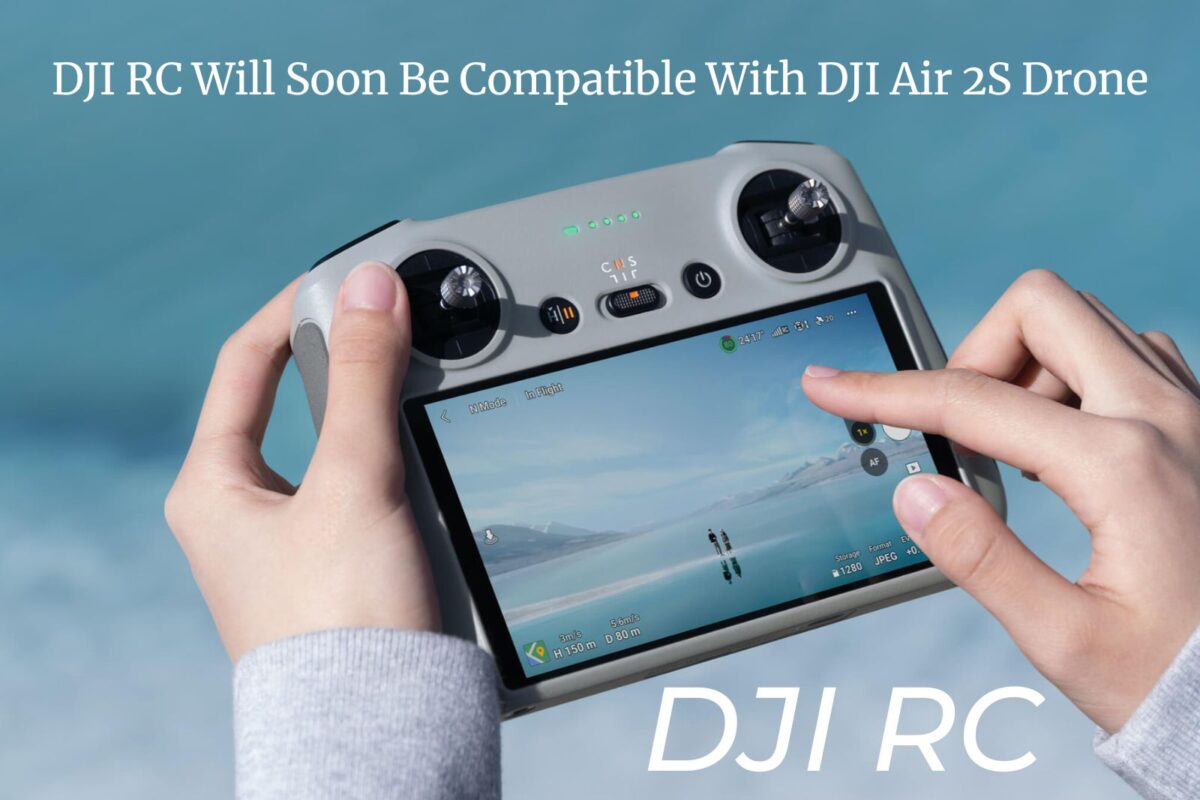 DJI RC Will Soon Be Compatible With DJI Air 2S Drone