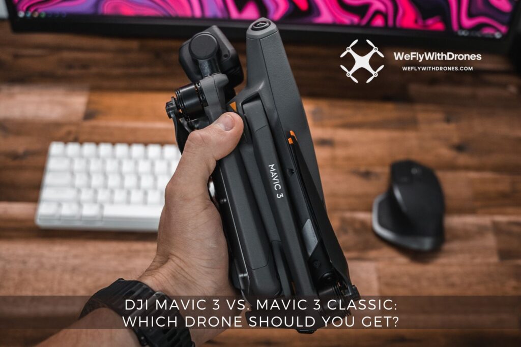 Which Drone Should You Buy: DJI Mavic 3 vs Mavic 3 Classic?
