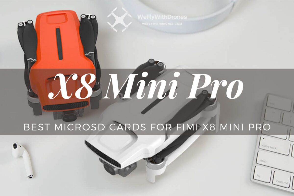 Best MicroSD Cards for FIMI X8 Mini Pro